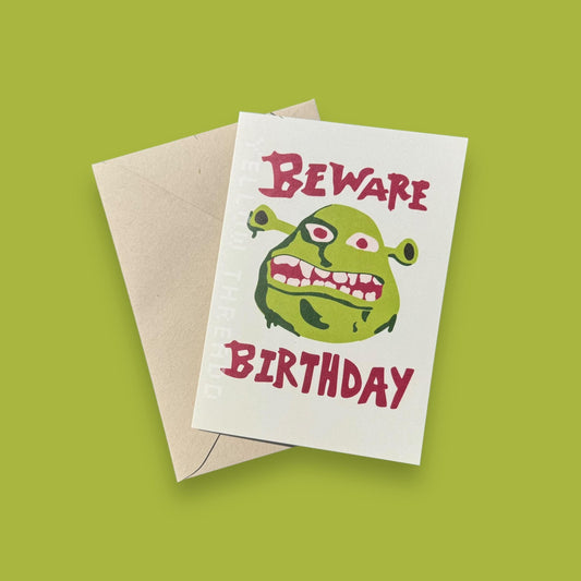 Beware Ogre Birthday Greeting Card