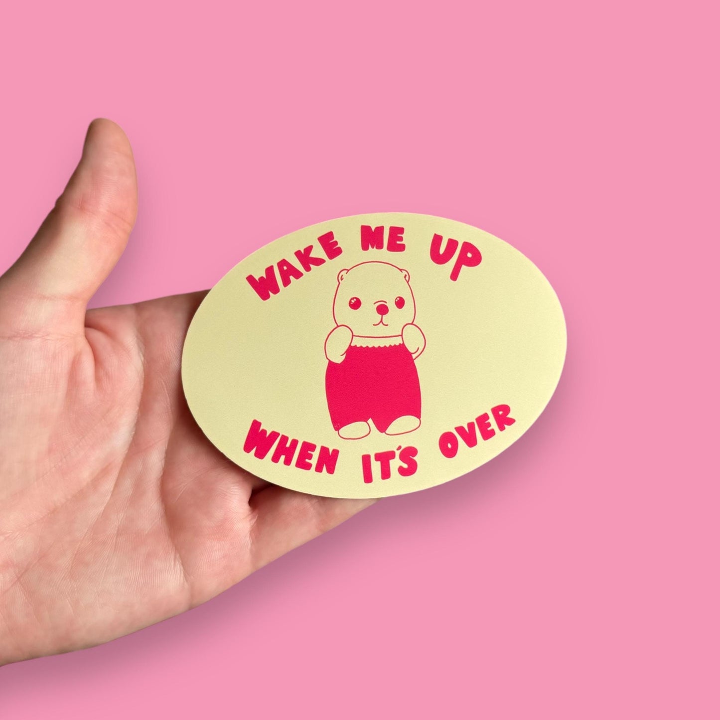 Wake me up when it’s all over cute critter vinyl sticker