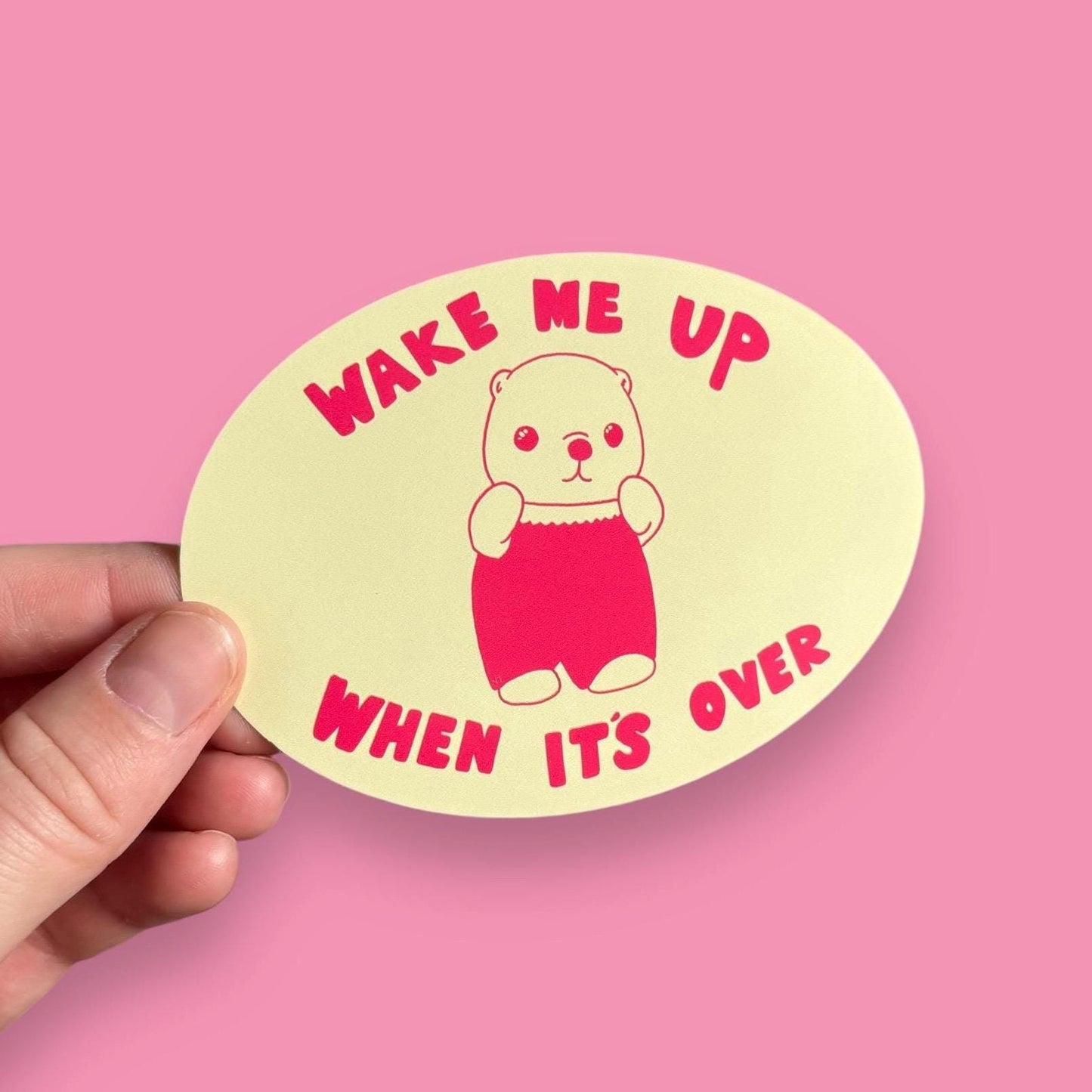 Wake me up when it’s all over cute critter vinyl sticker